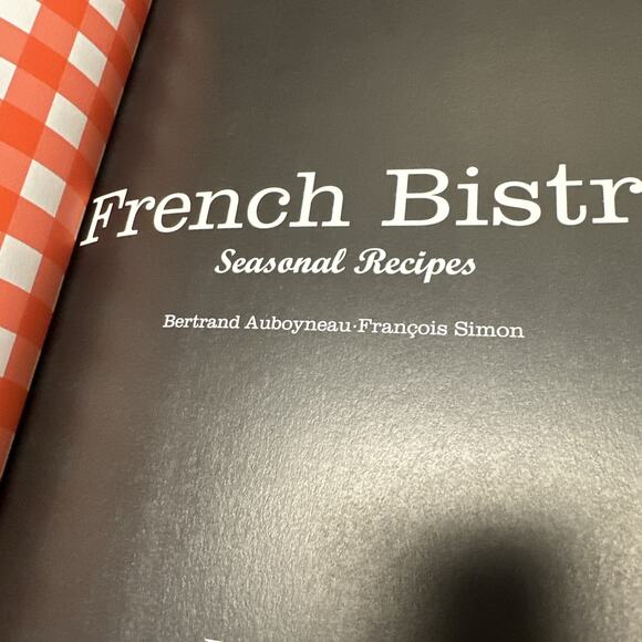French Bistro: Seasonal Recipes - Auboyneau, Bertrand - Good - Picture 4 of 7